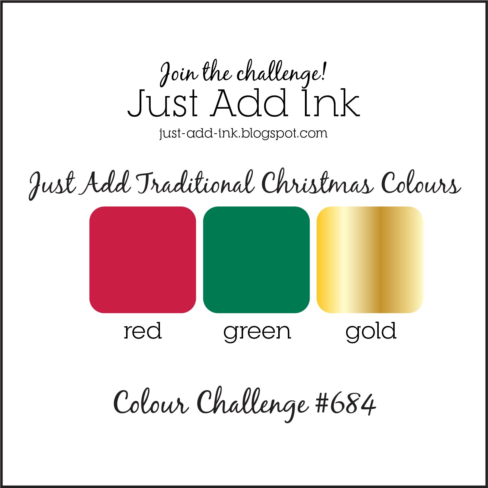 Just Add Ink #684 Just Add Traditional Christmas Colours – Tinstar Designs