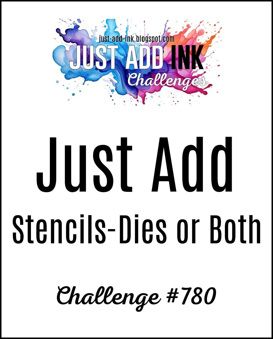 Just Add Ink #780 – Just Add Stencils/Dies or Both – Tinstar Designs